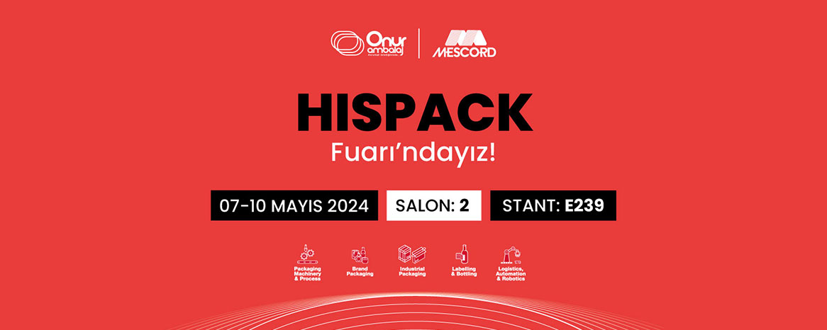 Hispack - Packaging, Process and Logistics Fuarı'ndaydık!